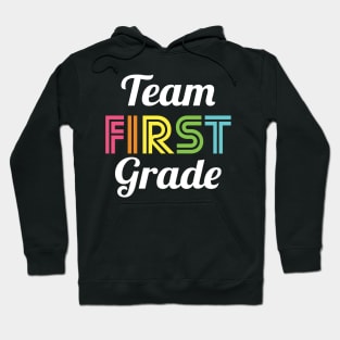 Team 1st First Grade Teacher Back to School Hoodie